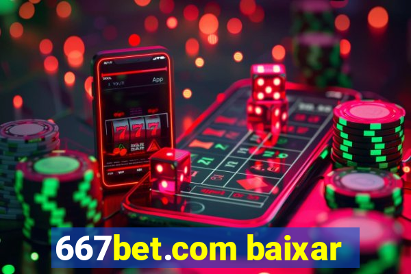667bet.com baixar
